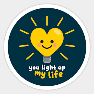 You Light Up My Life Sticker